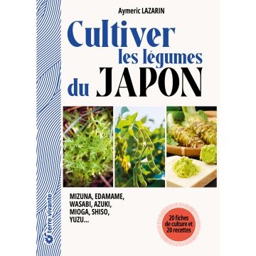 Cultiver les légumes du Japon