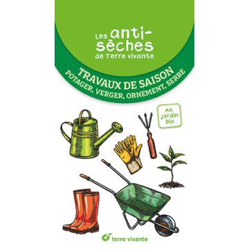Les antisèches de Terre vivante : Travaux de saison
